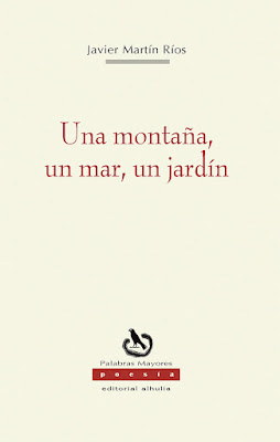 Una montaña, un mar, un jardín,Javier Martín Ríos