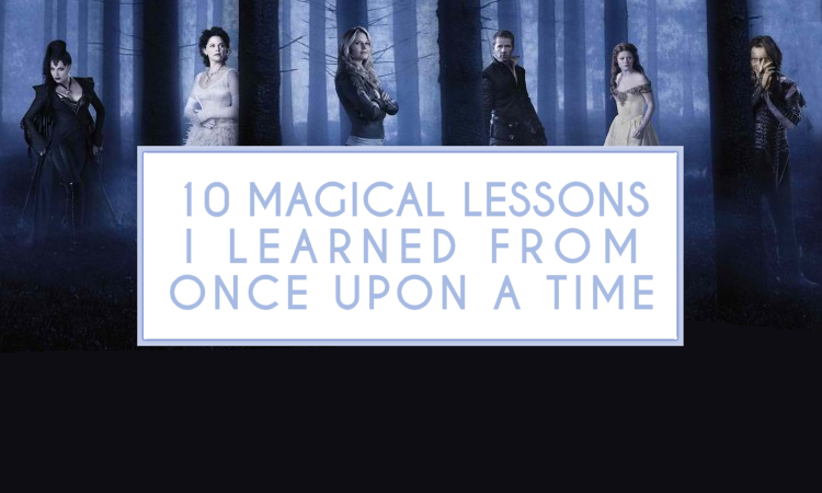 Lessons I Learned from Once Upon A Time