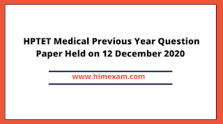 HPTET Medical Previous Year Question Paper Held on 12 December 2020