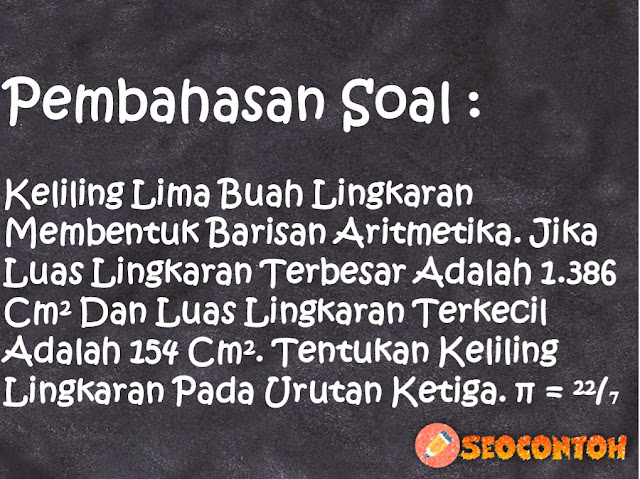jika luas lingkaran 154 cm2 tentukan luas daerah yang diarsir, jika luas lingkaran 154 cm maka diameter dari lingkaran tersebut adalah, jumlah 4 suku pertama suatu deret aritmatika adalah, sebuah lingkaran mempunyai luas 154 cm hitunglah panjang jari-jari lingkaran tersebut, keliling lingkaran 154 cm berapa diameternya, jumlah 5 suku pertama dari deret adalah, diketahui deret 3+5+7 + 9 jumlah 5 suku yang pertama adalah, jika diketahui 1 3 + 5 a 1 3 + 5 b 1 3 + 5 25 maka nilai a b adalah, Sebuah bola dijatuhkan dari ketinggian 8 meter Apabila ketinggian yang dicapai saat memantul tiga perlima kali tinggi sebelumnya, Pak Artus seorang peternak ayam Ia mengumpulkan telur ayam sebanyak 30000, Pertambahan penduduk di suatu desa setiap tahunnya membentuk barisan geometri Pada tahun 2021, Suku ketiga dan kelima barisan geometri berturut-turut adalah 20 dan 80 Tentukan suku ke-10 barisan tersebut, Suku ke-3 suatu barisan aritmetika adalah 28.500 dan suku ke-7 adalah 22.500