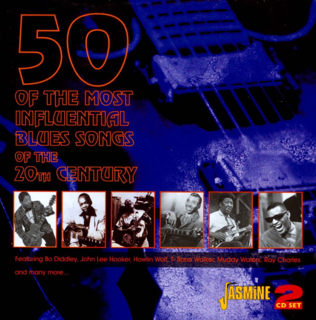 MIJAS: VA - 50 of the Most Influential Blues Songs of the 