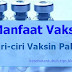 Manfaat Vaksin? Ciri-ciri Vaksin Palsu?
