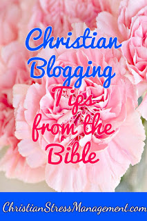Christian Blogging Tips from the Bible