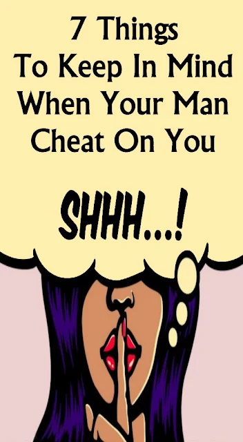 7 things to keep in mind when your man cheat on you