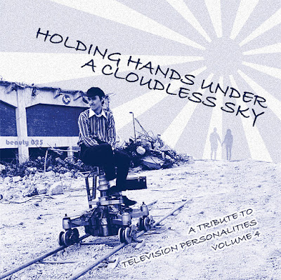 Holding Hands Under a Cloudless Sky – A Tribute to the Television Personalities: Vol 4