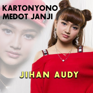 Download Lagu Mp3 Jihan Audy - Kartonyono Medot Janji