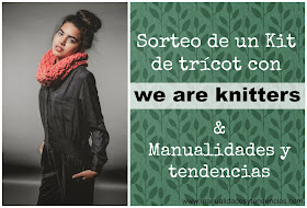 Sorteo de un kit de trícot de la marca We are knitters