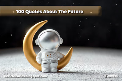 100 Quotes About The Future