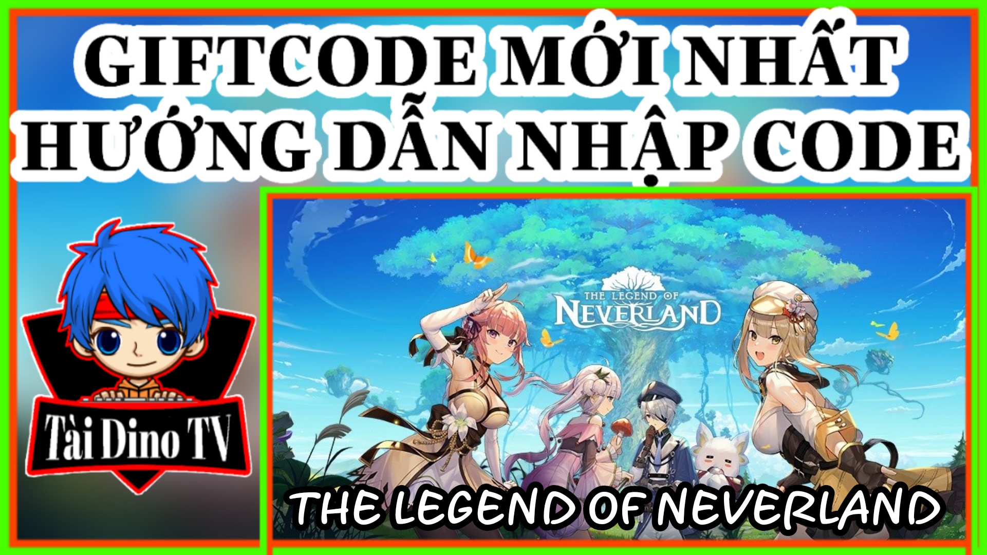 The Legend Of Neverland VTC Giftcode mới nhất, hướng dẫn nhập code