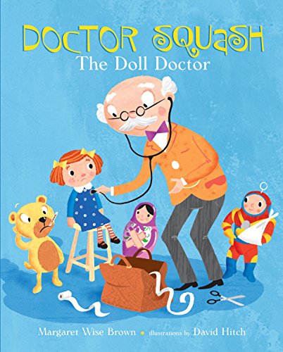 American Indians in Children's Literature (AICL): Nostalgia for Margaret  Wise Brown's DOCTOR SQUASH THE DOLL DOCTOR