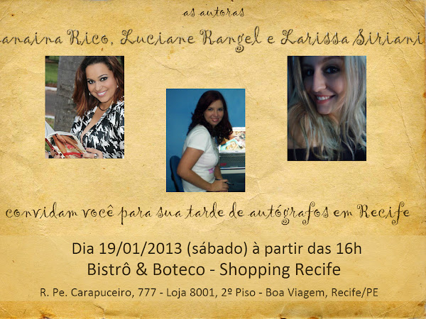 Tarde de autógrafos em Recife com Janaina Rico, Luciane Rangel e Larissa Siriani