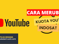 Cara Mengubah Kuota Youtube Indosat