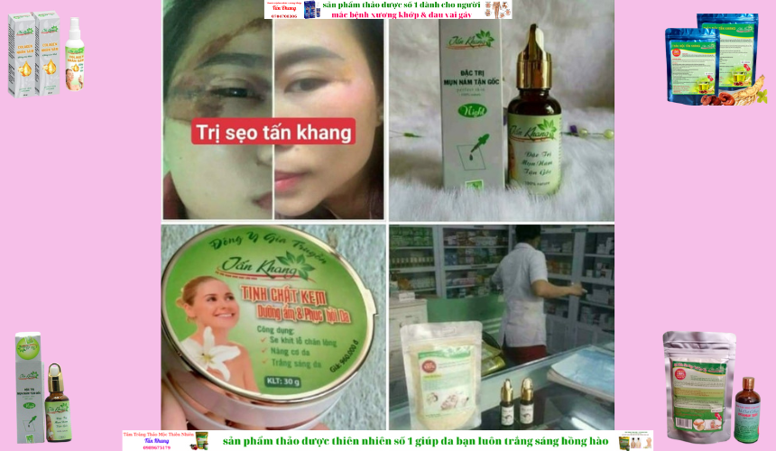 Thuốc Đặc Trị Mụn, Nám, Tàn Nhang Tấn Khang Giúp Bạn Có Làn Da Đẹp Không Tì Vết