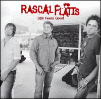 Rascal Flatts – Still Feels Good