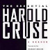 The Essential Harold Cruse: A Reader by Harold Cruse and William Jelani Cobb