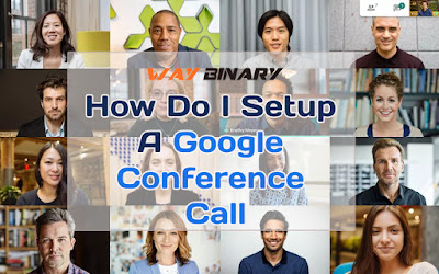 How Do I Setup a Google Conference Call