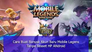 Cara buat banyak akun baru mobile legend dalam 1 hp android tanpa resset pabrik