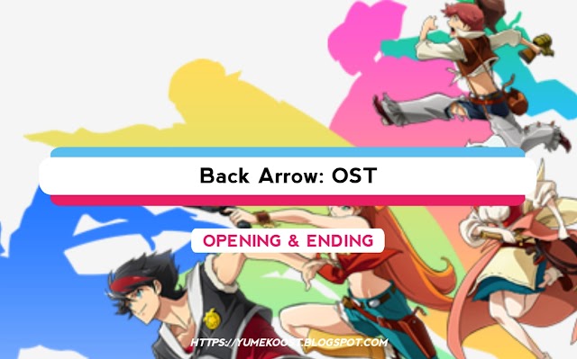 OST Back Arrow: Opening & Ending