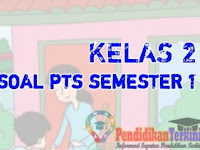 Soal PTS Kelas 2 SD/MI Tema 2 Semester 1 2021 Kunci Jawaban dan Kisi-Kisi Soal, Terkini