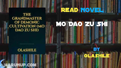 Read Novel Mo Dao Zu Shi by Olashile Full Episode