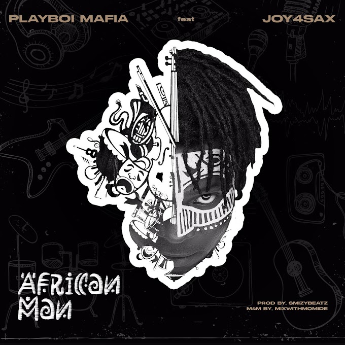 [Music] Playboi Mafia – African Man.mp3