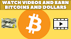 Watch Videos And Earn Bitcoins And Dollars