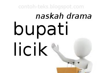 Drama Calon Bupati Licik - Contoh Teks