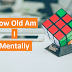 Mental Age Test: Are You as Smart as You Think You Are?