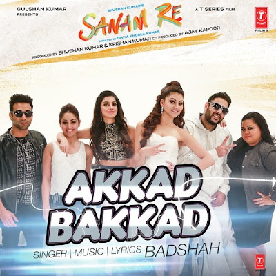 Akkad Bakkad - Sanam Re (2016)
