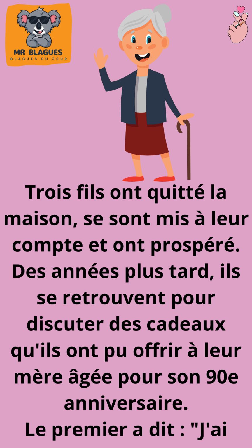 Ces trois fils sont en compétition pour savoir qui a offert le meilleur cadeau à leur mère.