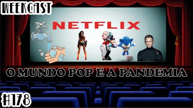 O Mundo Pop e a Pandemia - WC178