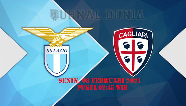 Prediksi Lazio vs Cagliari, Senin 08 Februari 2021 Pukul 02.45 WIB @RCTI