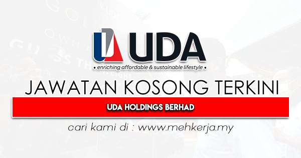 Jawatan Kosong Terkini 2022 di UDA Holdings Berhad