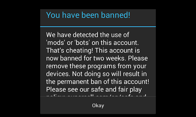 we have detected the use of 'mods or 'bots on this account is now banned for two weeks. Please remove these programs from your devices