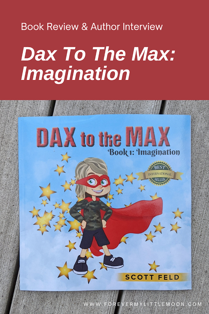 Dax To The Max: Imagination Children's Book Review & Author Interview