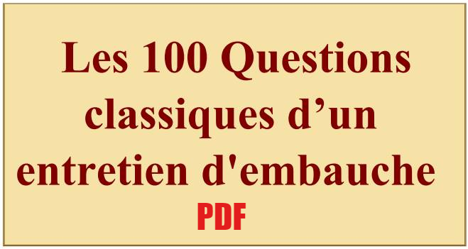 Les 100 Questions Classiques d'un entretien D'embauche