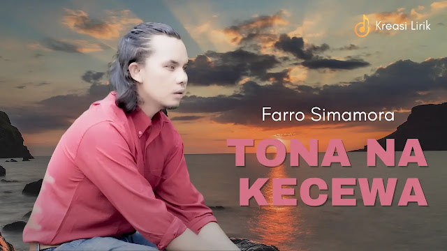 Lirik Lagu Tapsel Tona Na Kecewa - Farro Simamora