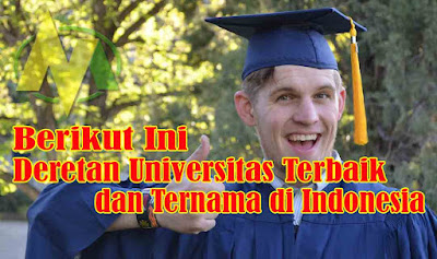 Berikut Ini Adalah Deretan Universitas Terbaik dan Ternama di Indonesia, Tertarik Masuk?