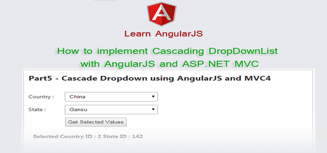 Part 5 - How to implement Cascading DropDownList with AngularJS and ASP.NET MVC