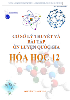 Cơ sở lý thuyết và bài tập ôn luyện Quốc gia Hóa học 12 - Nguyễn Thanh Vào