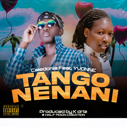 Caledonia - TANGONENANI Ft Yvonne || Prod by K Driz 