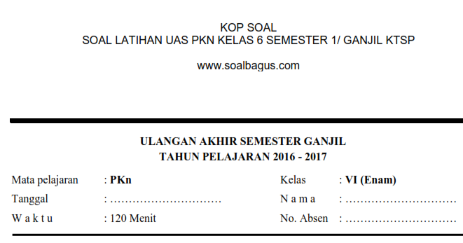 Soal UAS PKN Kelas 6 Semester 1/ Ganjil - Oemar Bakri