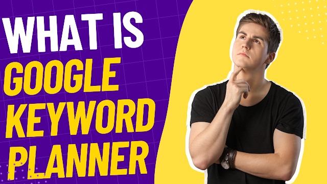 What is Google Keyword Planner