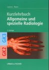 Allgemeine und spezielle Radiologie