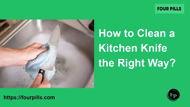 How to Clean a Kitchen Knife the Right Way