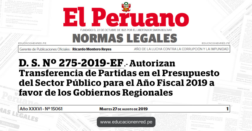 D. S. Nº 275-2019-EF - Autorizan Transferencia de Partidas en el Presupuesto del Sector Público para el Año Fiscal 2019 a favor de los Gobiernos Regionales