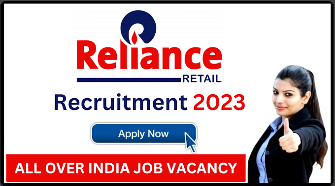 Reliance Retail Recruitment 2023- Online application for multiple posts