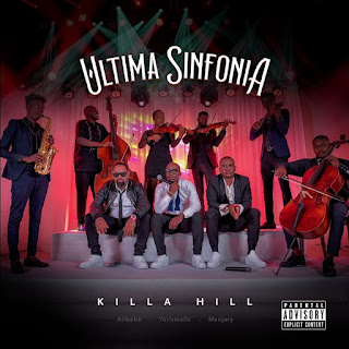 Killa Hill - Última Sinfonia (Álbum) [Exclusivo 2021] (Download Mp3)
