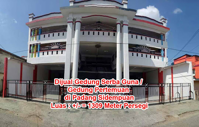 Dijual Gedung Serba Guna / Gedung Pertemuan di Padang Sidempuan