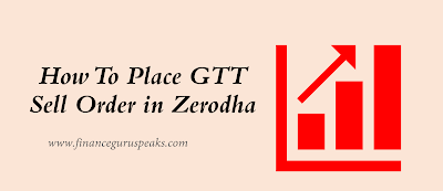 How To Place GTT Sell Order in Zerodha